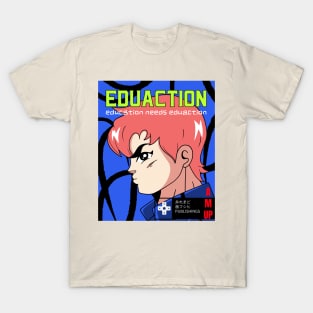 Education needs EduAction by AM-UP publishing T-Shirt